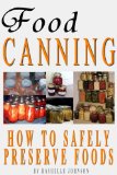 Food Canning: How To Safely Preserve Foods