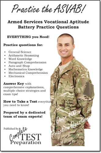 Practice the ASVAB: Armed Services Vocational Aptitude Battery Practice Questions