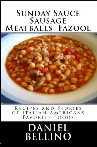 SUNDAY SAUCE - SAUSAGE MEATBALLS & FAZOOL