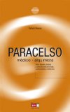 Paracelso, mÃ©dico-alquimista (Spanish Edition)