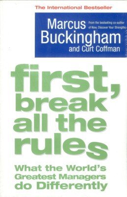 First, Break All The Rules