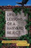 Life Lessons of a Harvard Reject: Tear Down the Walls Holding Back Your Success