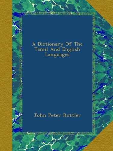 A Dictionary Of The Tamil And English Languages