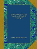 A Dictionary Of The Tamil And English Languages
