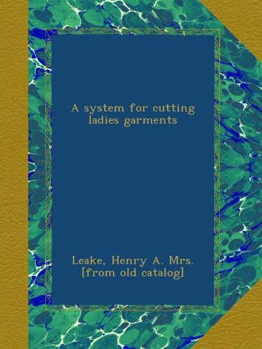 A system for cutting ladies garments