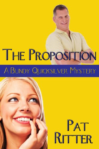 Book Cover The Proposition (A Bundy Quicksilver Mystery)