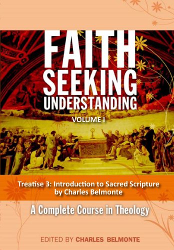 Treatise 3: Introduction to Sacred Scripture (Faith Seeking Understanding Book 1)