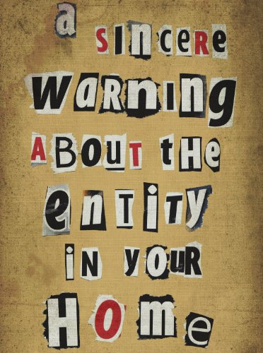 Book Cover A Sincere Warning About The Entity In Your Home: a chilling and unique short story