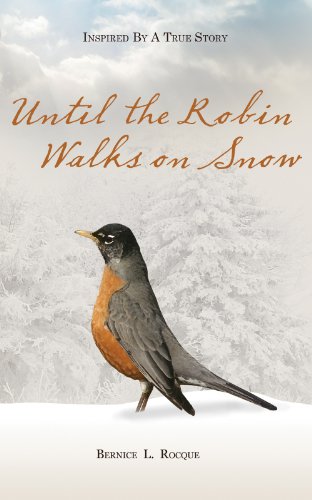 Until the Robin Walks on Snow