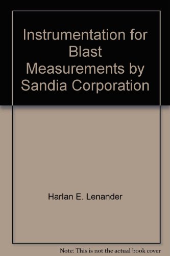 Instrumentation for Blast Measurements by Sandia Corporation