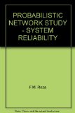 PROBABILISTIC NETWORK STUDY - SYSTEM RELIABILITY
