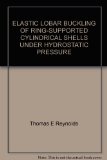 ELASTIC LOBAR BUCKLING OF RING-SUPPORTED CYLINDRICAL SHELLS UNDER HYDROSTATIC PRESSURE