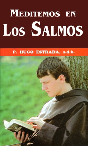 Meditemos en los Salmos (ColecciÃ³n P. Hugo Estrada nÂº 31) (Spanish Edition)