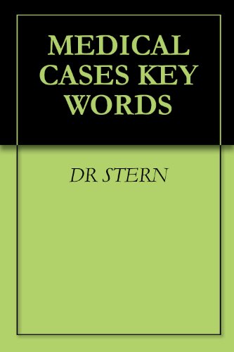 MEDICAL CASES KEY WORDS
