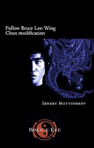 Follow the teachings of Bruce Lee: the modification's Wing Chun