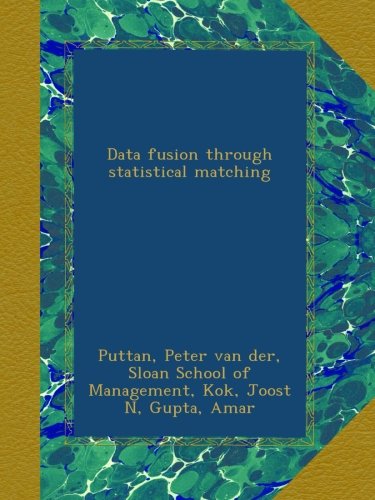 Data fusion through statistical matching