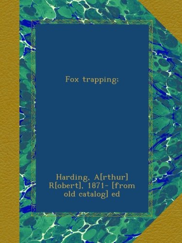 Fox trapping;