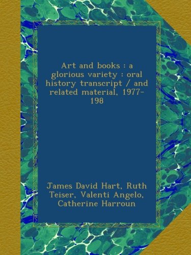 Art and books : a glorious variety : oral history transcript / and related material, 1977-198