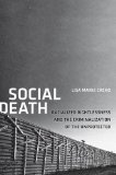 Social Death: Racialized Rightlessness and the Criminalization of the Unprotected (Nation of Nations Book 7)