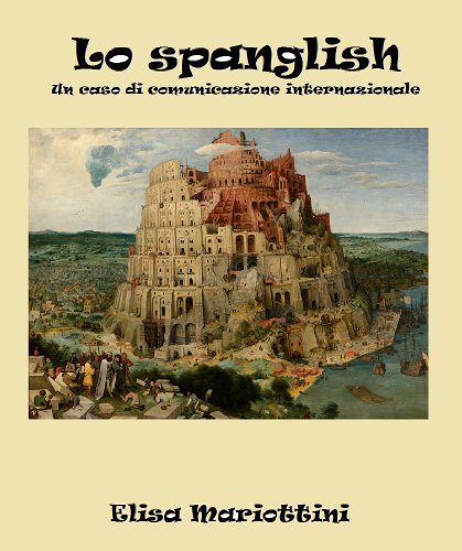 Lo Spanglish (Italian Edition)