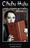 Cthulhu Haiku and Other Mythos Madness (Popcorn Horror)