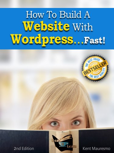 How To Build a Website With WordPress...Fast! (2nd Edition - Read2Learn Guides)