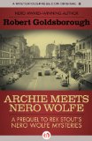Archie Meets Nero Wolfe: A Prequel to Rex Stout's Nero Wolfe Mysteries (The Nero Wolfe Mysteries)