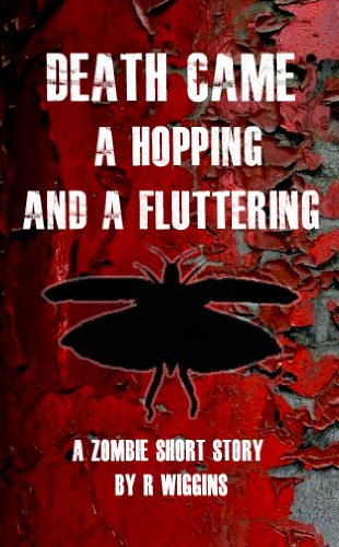 Death Came A Hopping and A Fluttering