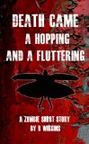 Death Came A Hopping and A Fluttering