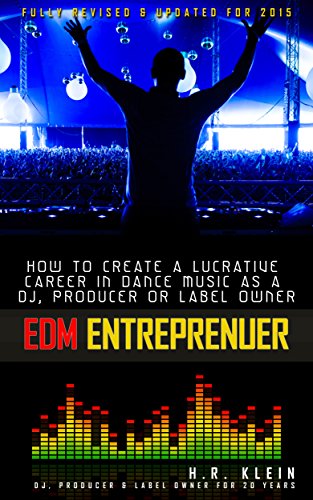 Electronic Music Entrepreneur - How to generate serious income as  a dj, producer or label owner