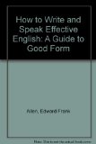 How to Write and Speak Effective English: A Guide to Good Form