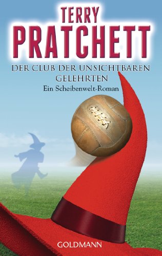 Der Club der unsichtbaren Gelehrten: Ein Scheibenwelt-Roman (German Edition)