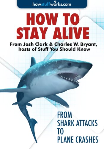 How To Stay Alive - From Shark Attacks to Plane Crashes