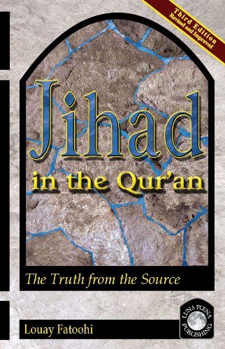 Jihad in the Qur'an: The Truth from the Source (Third Edition)