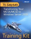MCTS Self-Paced Training Kit (Exams 70-648 & 70-649): Transitioning Your MCSA/MCSE to Windows ServerÂ® 2008