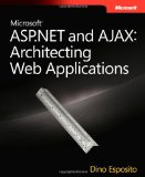 MicrosoftÂ® ASP.NET and AJAX: Architecting Web Applications (PRO-Developer)
