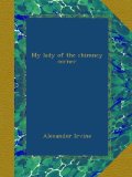 My lady of the chimney corner