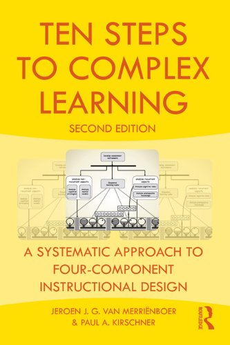 Ten Steps to Complex Learning: A Systematic Approach to Four-Component Instructional Design