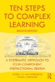 Ten Steps to Complex Learning: A Systematic Approach to Four-Component Instructional Design