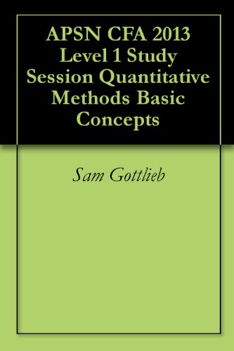 APSN CFA 2013 Level 1 Study Session Quantitative Methods Basic Concepts