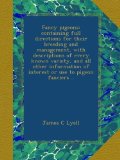 Fancy pigeons: containing full directions for their breeding and management, with descriptions of every known variety, and all other information of interest or use to pigeon fanciers ..