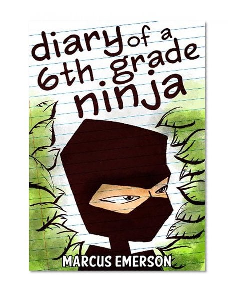 Book Cover Diary of a 6th Grade Ninja (a hilarious adventure for children ages 9-12)