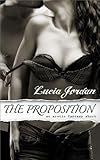 The Proposition (Billionaire Boss) a SEXY erotic romance short