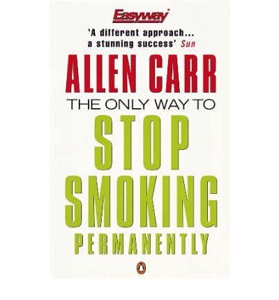 TheOnly Way to Stop Smoking Permanently by Carr, Allen ( Author ) ON Jan-05-1995, Paperback