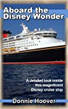 Disney Cruise: Aboard The Disney Wonder - A detailed look inside this magnificent Disney cruise ship