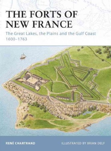 [ { THE FORTS OF NEW FRANCE: THE GREAT LAKES, THE PLAINS AND THE GULF COAST 1600-1763 } ] by Chartrand, Rene (AUTHOR) Apr-20-2010 [ Paperback ]