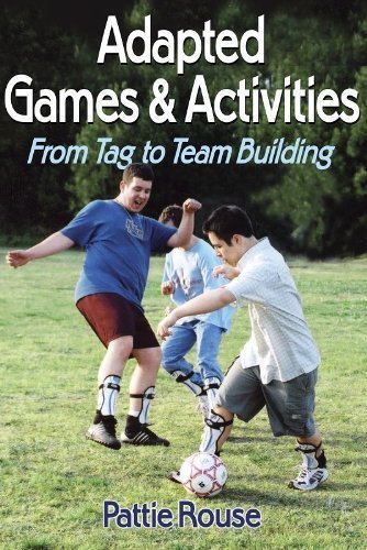 [ Adapted Games & Activities: From Tag to Team Building By Rouse, Pattie ( Author ) Paperback 2004 ]