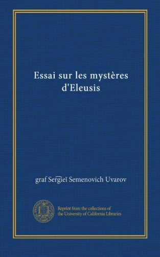 Essai sur les mystÃ¨res d'Eleusis (French Edition)