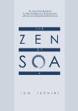 The Zen of SOA - An Executive Blueprint to Web-Enable Your Organization With Service-Oriented Architecture