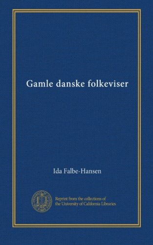 Gamle danske folkeviser (Danish Edition)